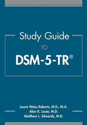 Study Guide to DSM-5-TR**AM Psychiatric /Laura Weiss Rob/978-1-61537-555-4/9781615375554**
