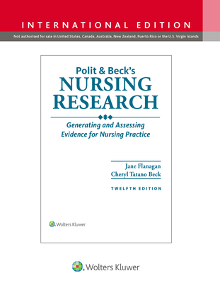 Polit & Beck's Nursing Research 12E.**Wolters Kluwer/Jane Flanagan/9781975223816**