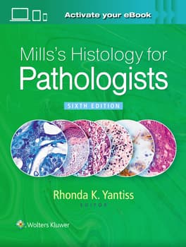 Mills's Histology for Pathologists 6E.**Wolters Kluwer/Rhonda K.Yantis/9781975234294**