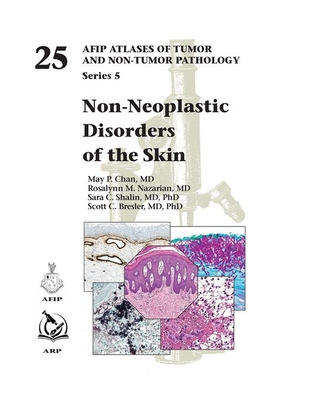 AFIP Atlases of Tumor And Non-Tumor Pathology 5/25: Non-Neoplastic Disorders of The Skin**AFIP**