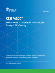 Performance Standards for Antimicrobial Susceptibility Testing (M100) ,36E.**CLSI//9781684403059**