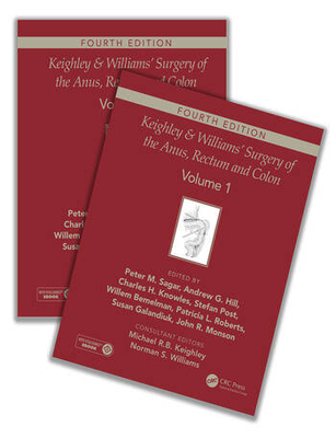 Keighley and Williams' Sugery of Anus Rectum and Colon 4th Ed. in 2 Vols.**CRC Press/9781138477384**