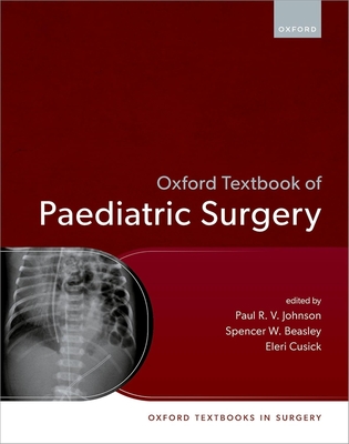 Oxford Textbook of Paediatric Surgery**Oxford/Paul R.V.Johnso/978-0-19-871665-5/9780198716655**
