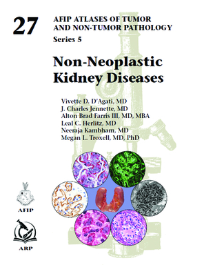 AFIP Atlases of Tumor and Non-Tumor Pathology 5/27: Non-Neoplastic Kidney Diseases**9781933477671**