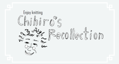 Enjoy Knitting-Chihiro's Recollection-