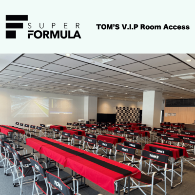 【SF6･7】TOM'S V.I.P Room Access