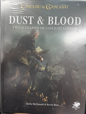 Cthulhu by Gaslight: Dust and Blood - Hardcover