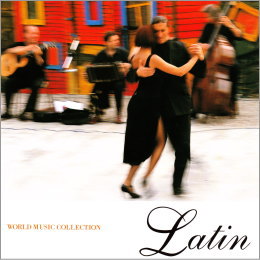 WORLD MUSIC COLLECTION Latin-ベストオブラテン/タンゴ