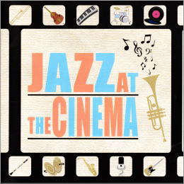 JAZZ AT THE CINEMA