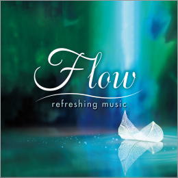 Flow リフレッシング・ミュージック ~あなたに贈る優雅なひととき